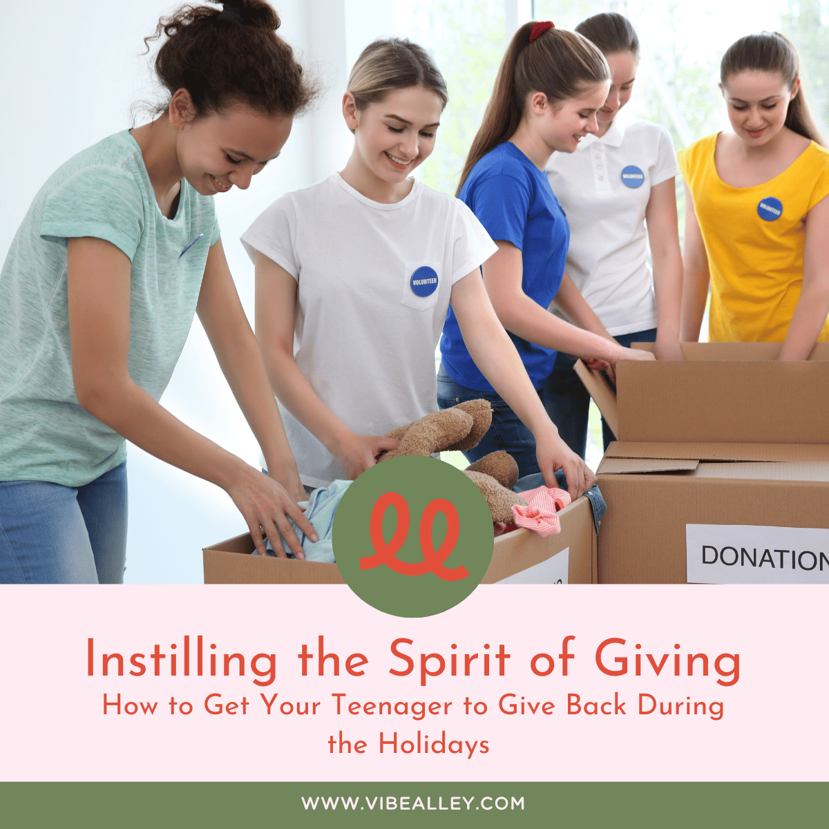Instilling the Spirit of Giving: How to Get Your Teenager to Give Back During the Holidays