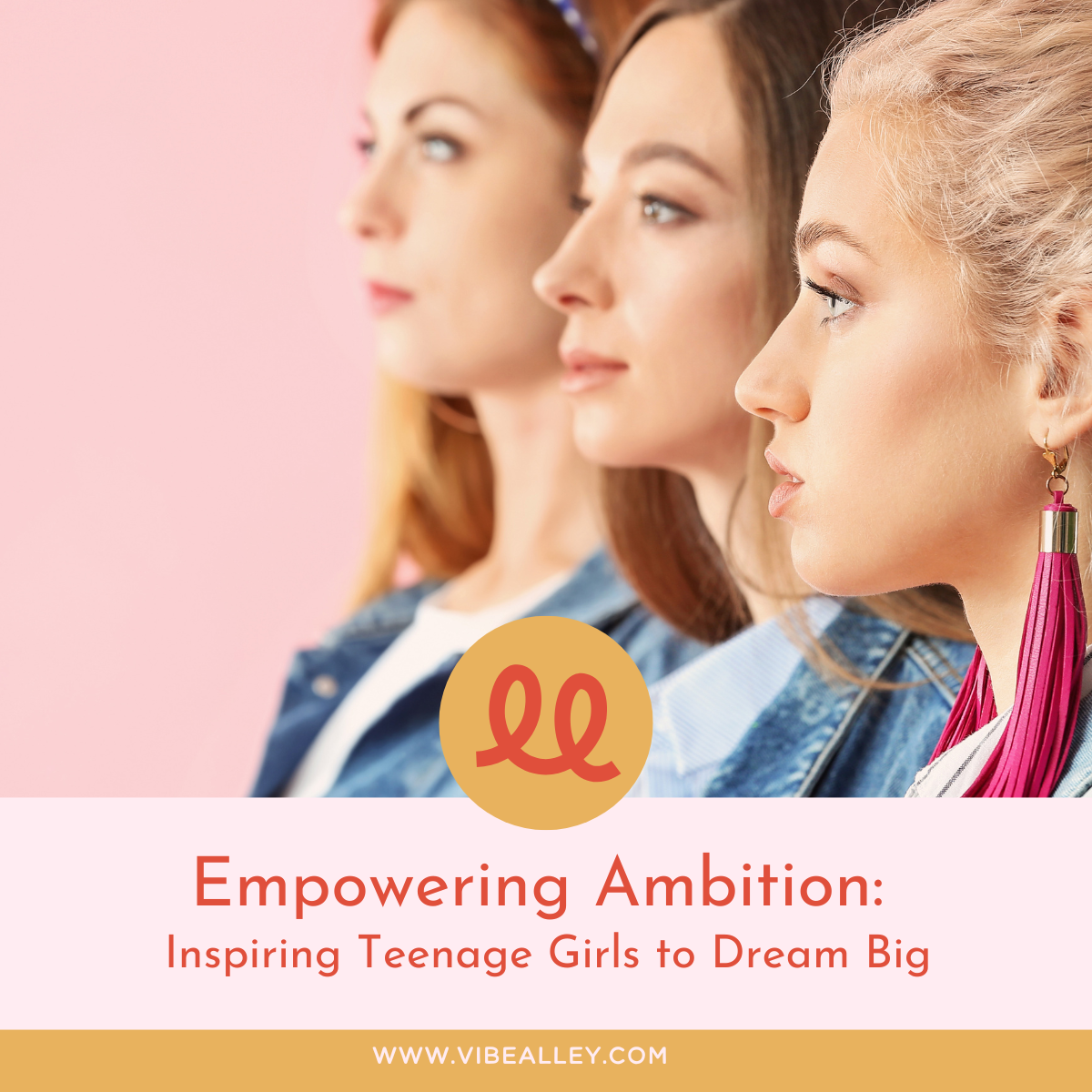 Empowering Ambition: Inspiring Teenage Girls to Dream Big