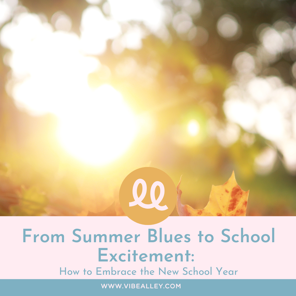 From Summer Blues to School Excitement: How to Embrace the New School Year