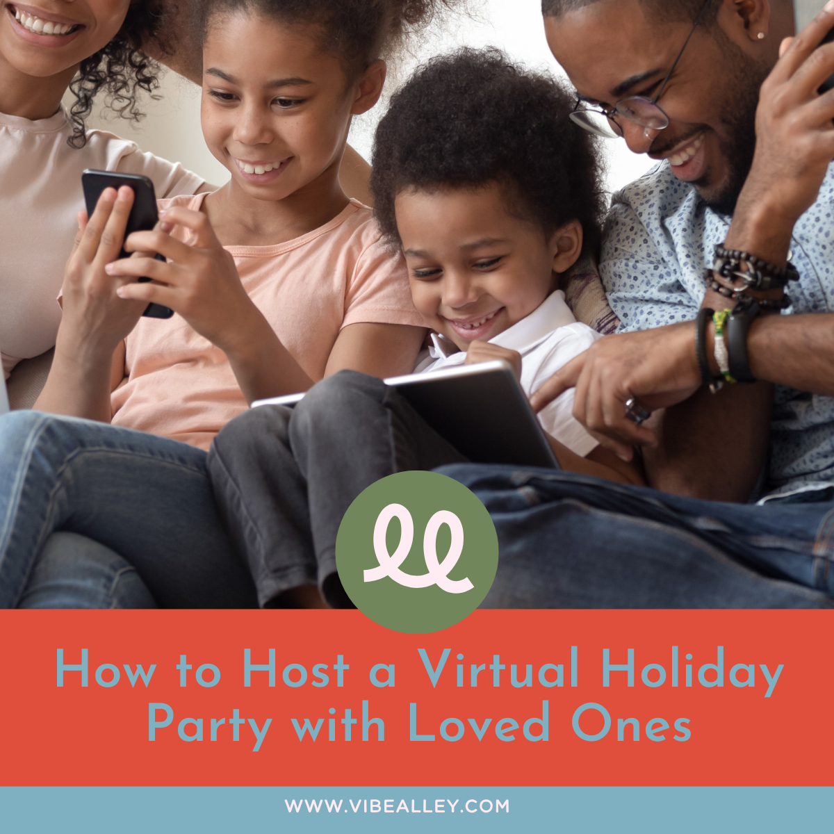 How to Host a Virtual Holiday Party with Loved Ones