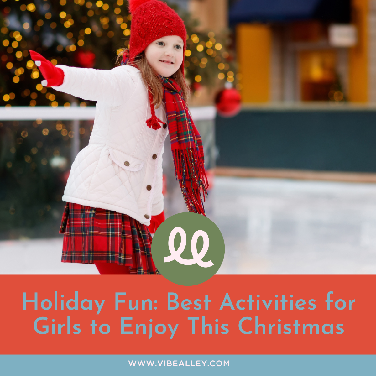 Holiday Fun: Best Activities for Girls to Enjoy This Christmas
