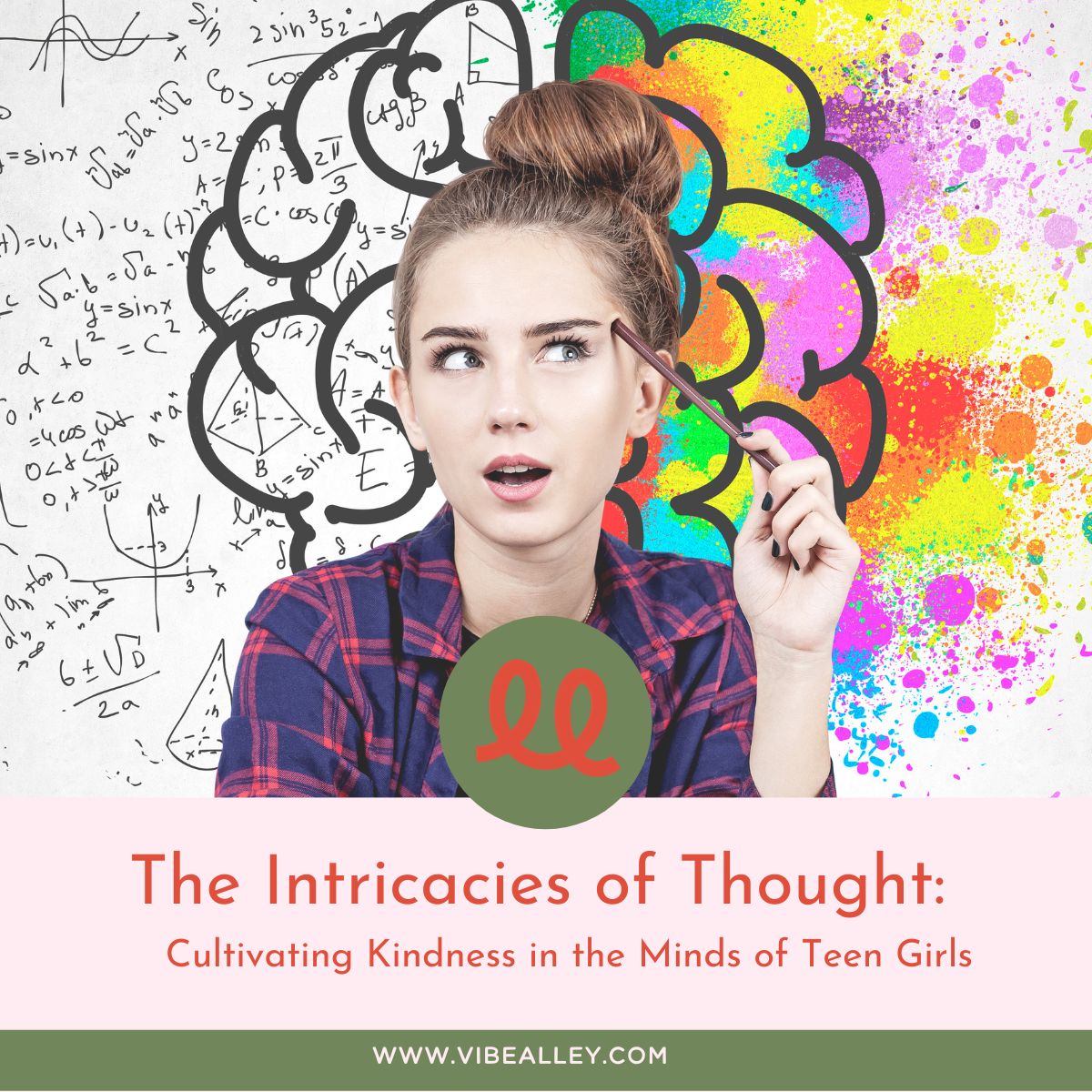 The Intricacies of Thought: Cultivating Kindness in the Minds of Teen Girls