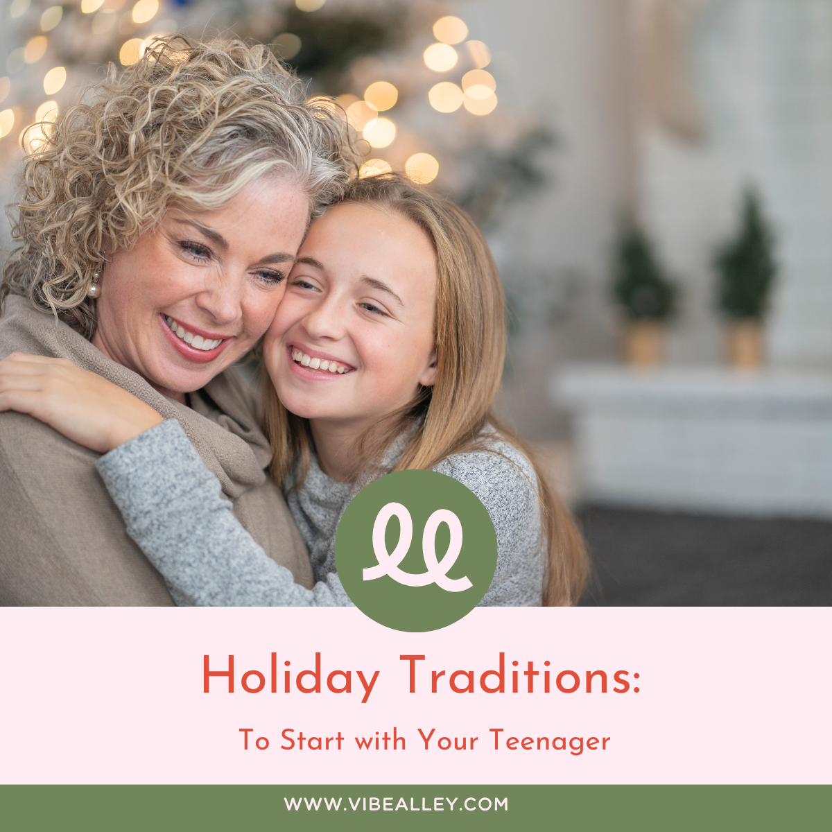 Holiday Traditions: To Start with Your Teenager