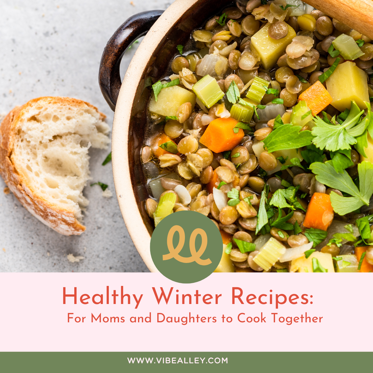 Healthy Winter Recipes for Moms and Daughters to Cook Together