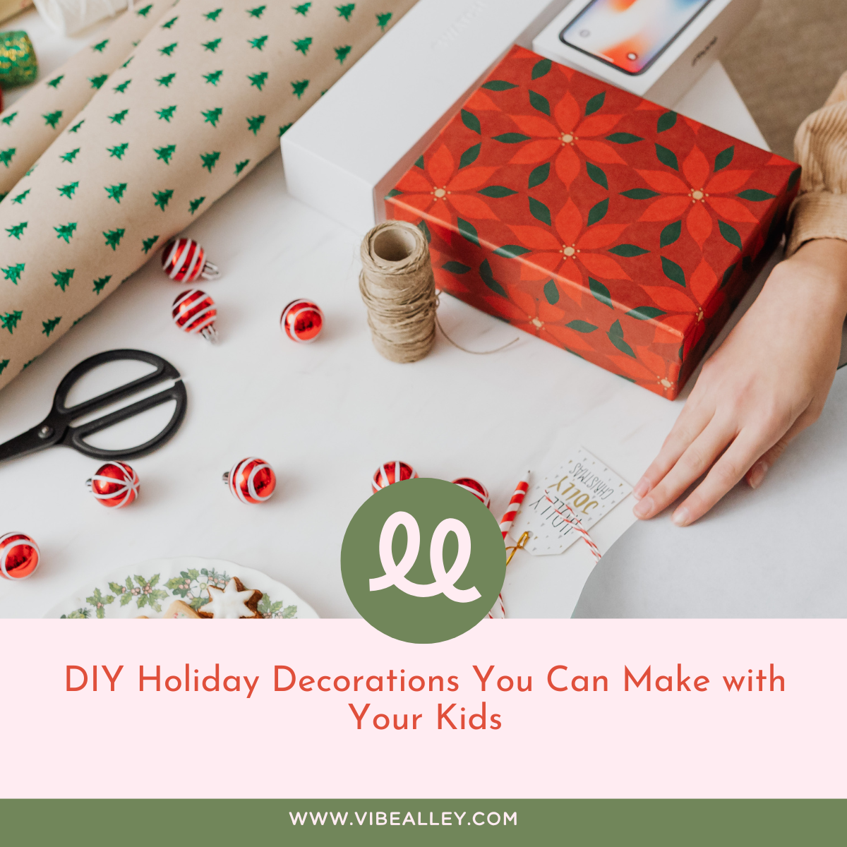 DIY Holiday Decorations You Can Make with Your Kids – Vibe Alley
