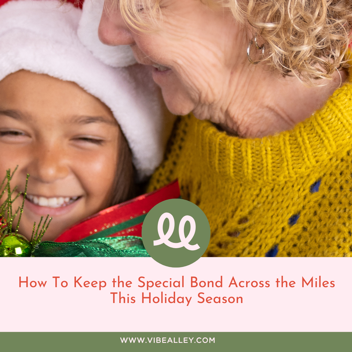How To Keep the Special Bond Across the Miles This Holiday Season