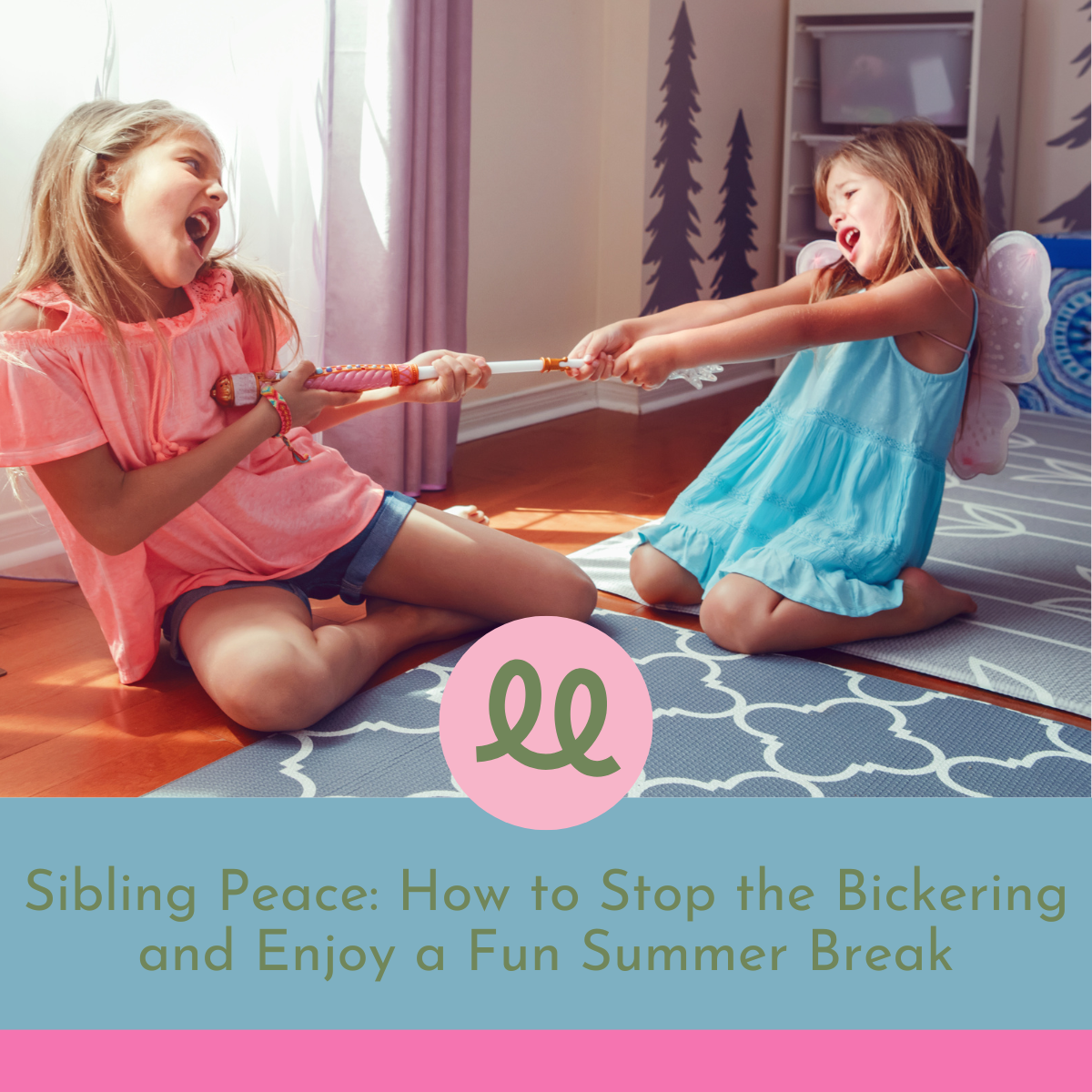 Sibling Peace: How to Stop the Bickering and Enjoy a Fun Summer Break