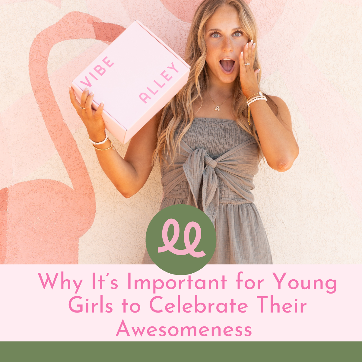 Why It’s Important for Young Girls to Celebrate Their Awesomeness