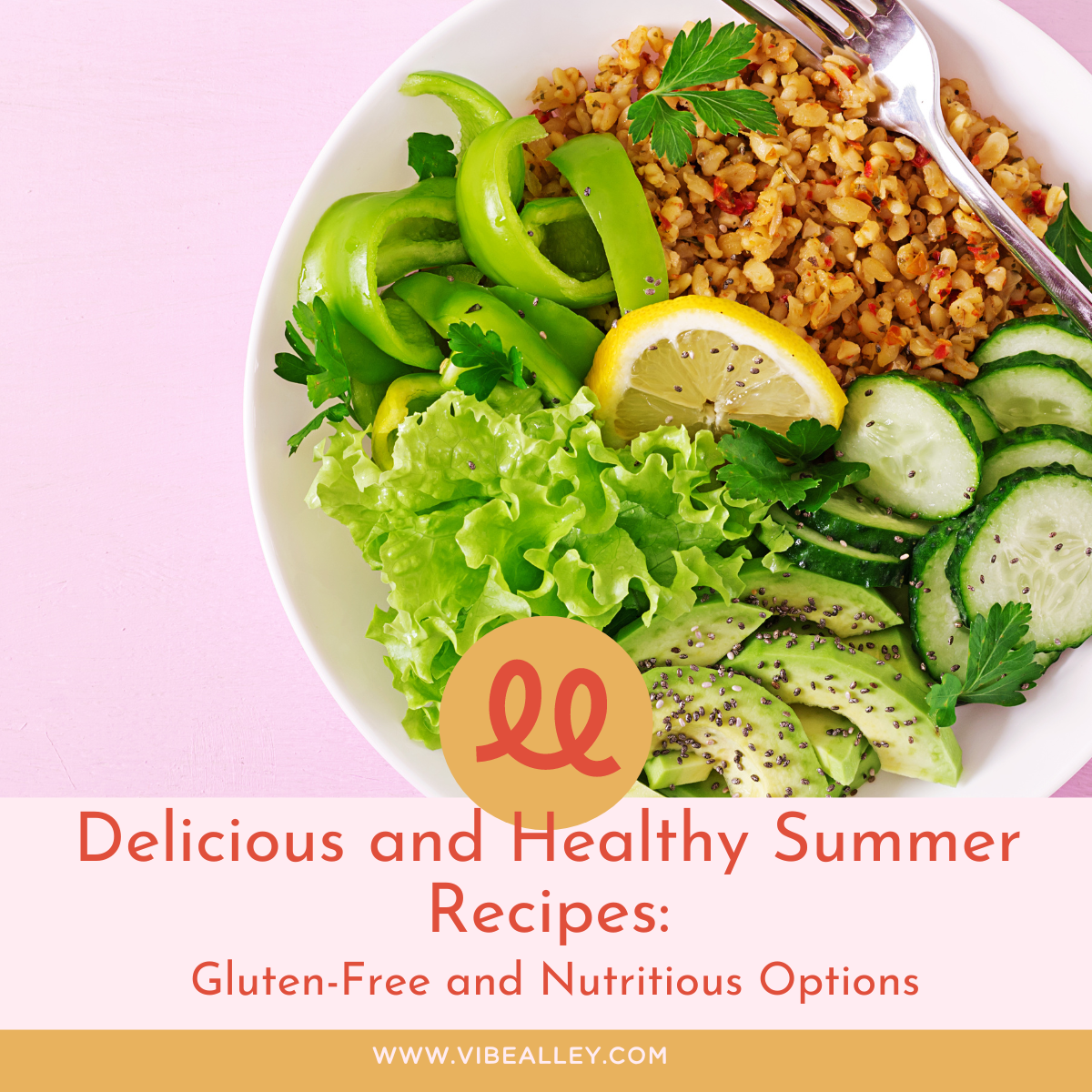 Delicious and Healthy Summer Recipes for Moms and Daughters: Gluten-Free and Nutritious Options