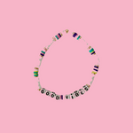 Good Vibes Community Bracelet